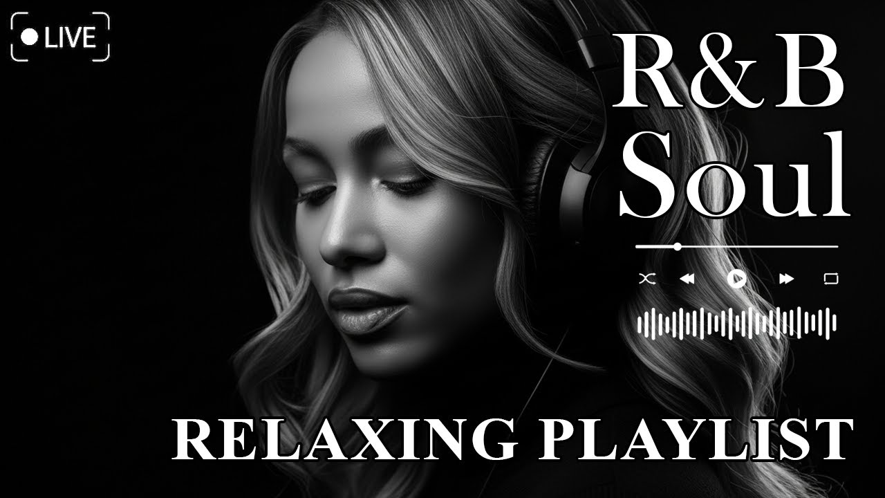 【R&B Soul】Relax & Reflect Playlist – Smooth Vocals & Laid-Back Grooves | 🔴LIVE 24/7