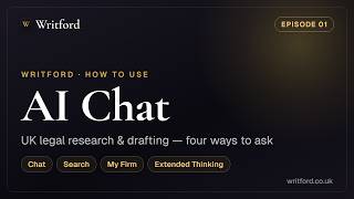 Writford AI Chat: UK Legal Research & Drafting, Four Ways | Tutorial 1