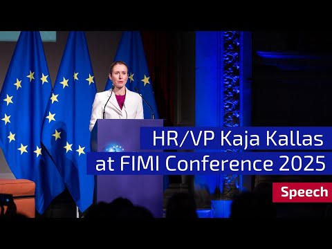 HR/VP Kaja Kallas at FIMI Conference 2025