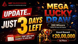 Ep. -209 | Last 3 Days Left 👉 MEGA Lucky Draw | Buy 5 Node Fraction get 1 Coupon | MST Blockchain⛓️|