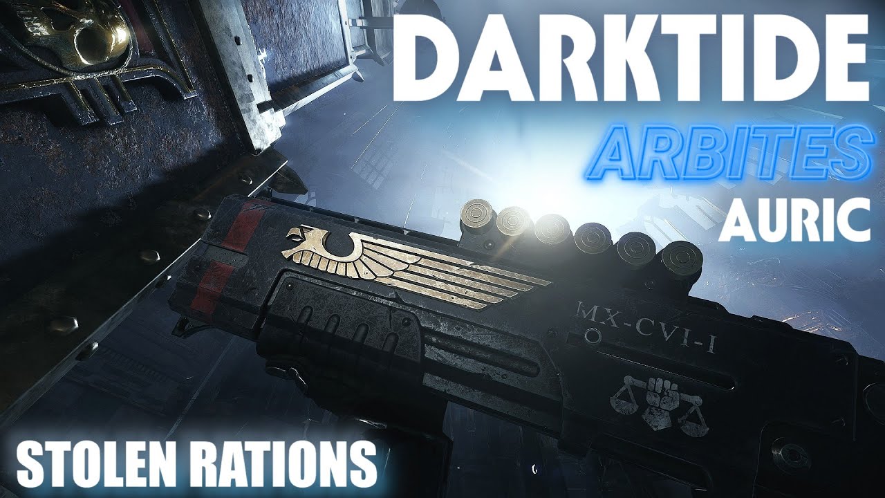 Stolen Rations! Arbites Auric Gameplay｜Warhammer 40k: Darktide - YouTube