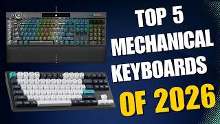 Top 5 BEST Mechanical Keyboards of 2026
