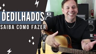 Saiba Como Fazer DEDILHADOS em 20 minutos!