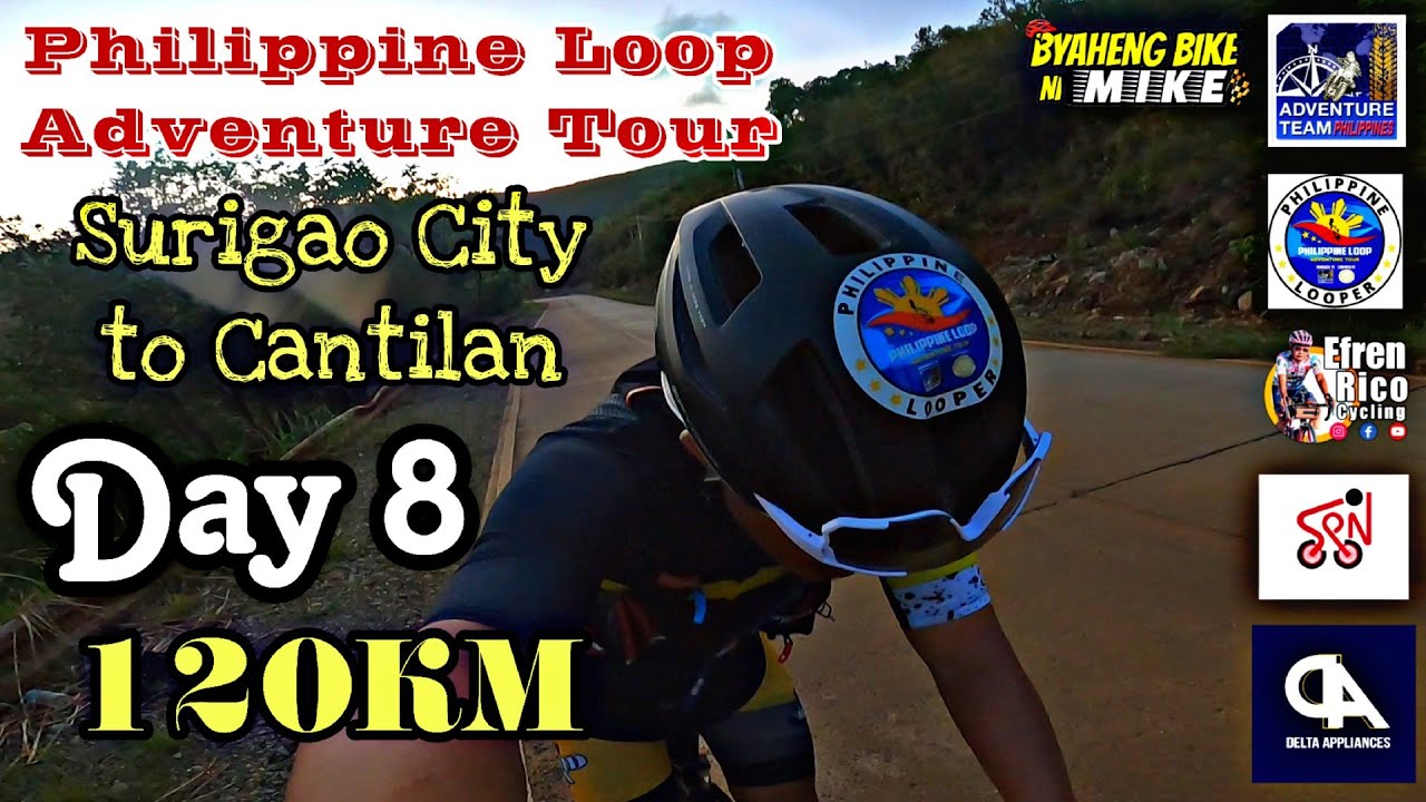 Philippine Loop Adventure Tour - Day 8 - Surigao City, Surigao Del Norte to Cantilan,Surigao Del Sur