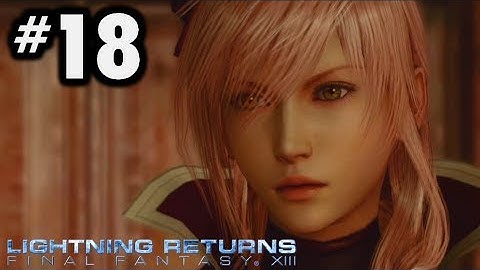 Lightning Returns Gameplay Walkthrough Part 18 - Girl Who Cried Wolf Quest Conclusion [HD]