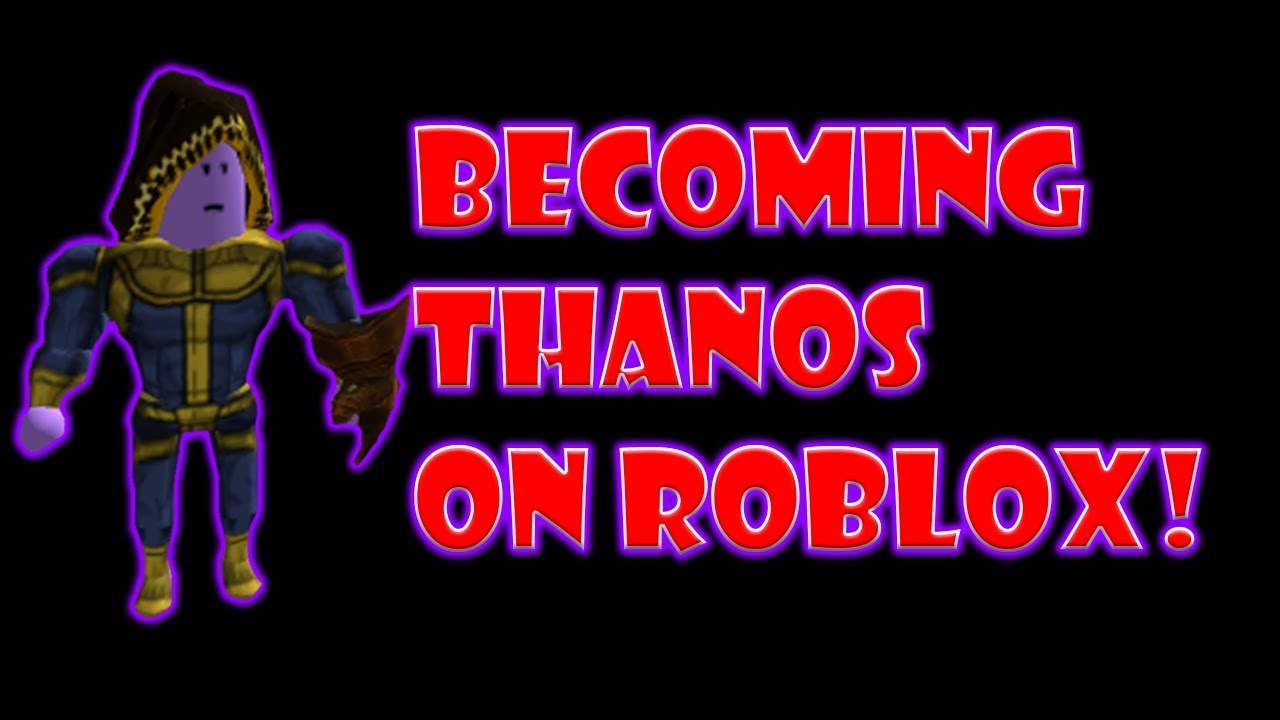 Becoming Thanos In Roblox Infinity Gauntlet Youtube