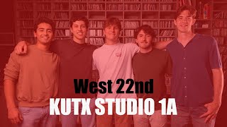 West 22nd - "Laugh It Off"/"Savannah" (KUTX Studio 1A)