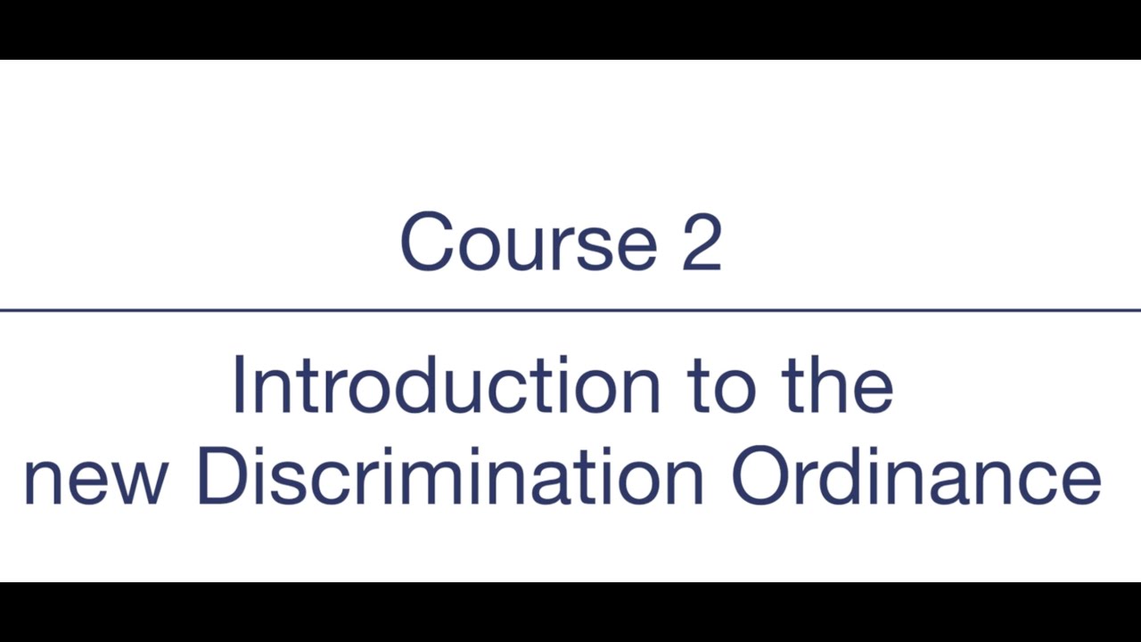 Course 2 - Introduction to the new Discrimination Ordinance - YouTube