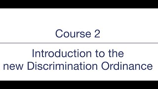 Course 2 - Introduction to the new Discrimination Ordinance