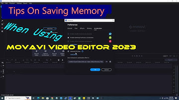 Tips On Saving Memory When Using Movavi Video Editor 2023