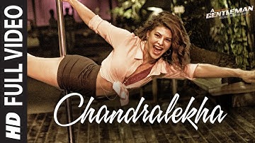 Chandralekha Full Video Song | A Gentleman -SSR | Sidharth | Jacqueline | Sachin-Jigar | Raj&DK