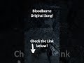 Bloodborne Original Song, #bloodborne #shadps4 #soulsborne #gaming #metal #bloodbornegameplay