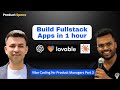 Vibe Coding For Product Managers Part 3 | Product Space