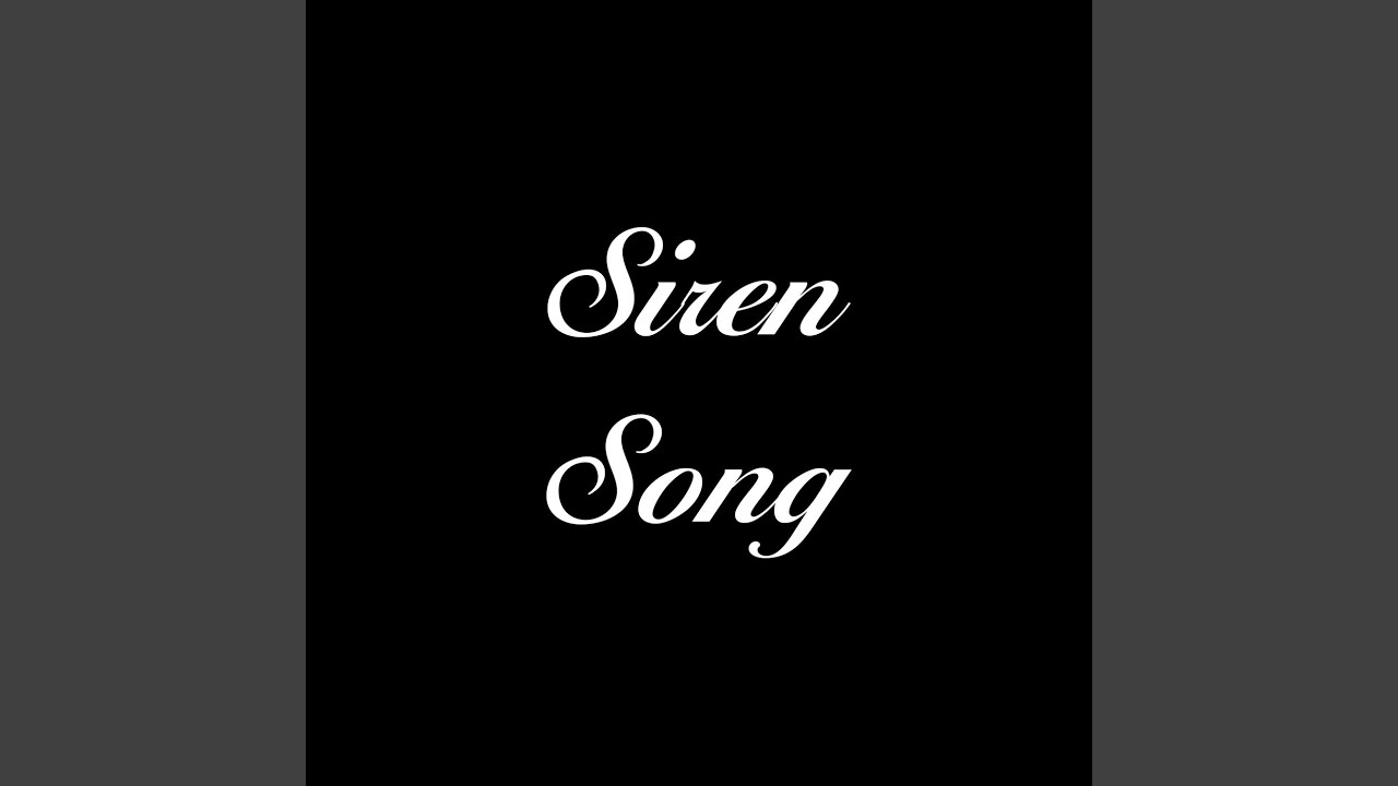 Siren Song