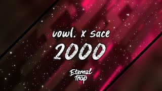 vowl. x sace - 2000 [Slowed, Reverb and Bass Boosted] Resimi