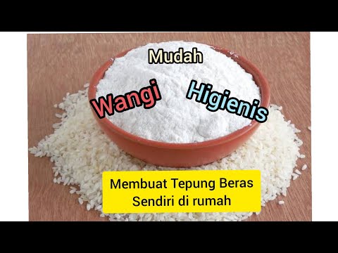 Membuat Tepung Beras sendiri dirumah serta manfaat dan kegunaan