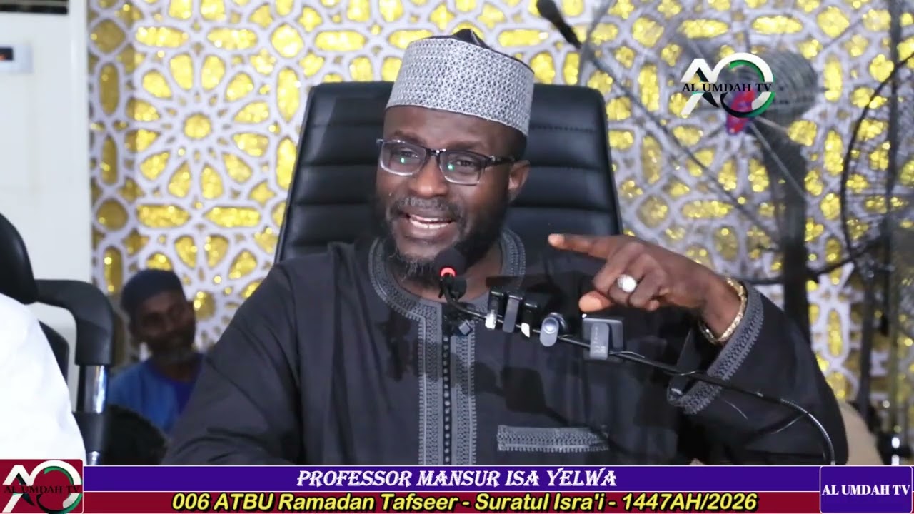 006 ATBU Ramadan Tafseer - Suratul Isra'i - 1447AH/2026 