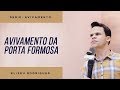 PR. ELIZEU RODRIGUES - O AVIVAMENTO DA PORTA FORMOSA