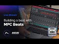 Live - Building a beat with MPC BEATS