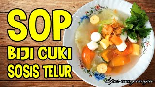 Resep Sop Sosis Telur / Biji Cuki | Sop Telur Unik Gampang Buatnya