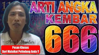 ARTI ANGKA KEMBAR 666 (Angel Number)