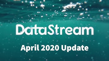DataStream Program Update - April 2020