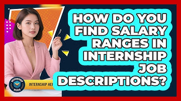 How Do You Find Salary Ranges In Internship Job Descriptions? - Internship Hero