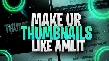 MAKE UR THUMBNAILS LIKE AMLIIT ON ANDRIOD WITH PS TOUCH OR PIXEL LAB!!