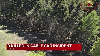 Alert Desk: 9 killed in cable car incident in Italy