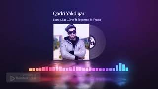 Lion a.k.a L.One ft Teorema ft Frodo Qadri Yakdigar (Original Audio)