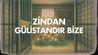 Zindan Gülistandır Bize Retape Marş Grubu