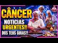 CÂNCER, ESSE É O RECADO MAIS EMOCIONANTE QUE TEUS GUIAS JÁ MANDARAM!!