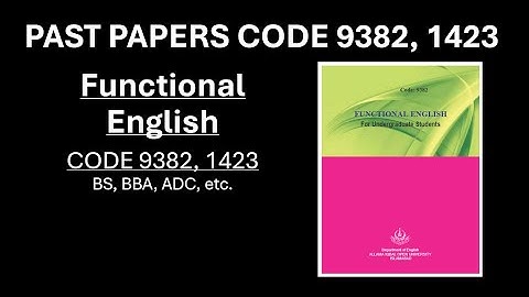 Past Paper, Code 9382, Functional English, Code 1423 Compulsory English AIOU
