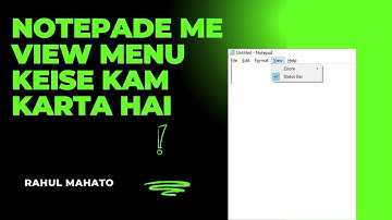 Notepad Me View Menu Me Kya Hota Hai ||