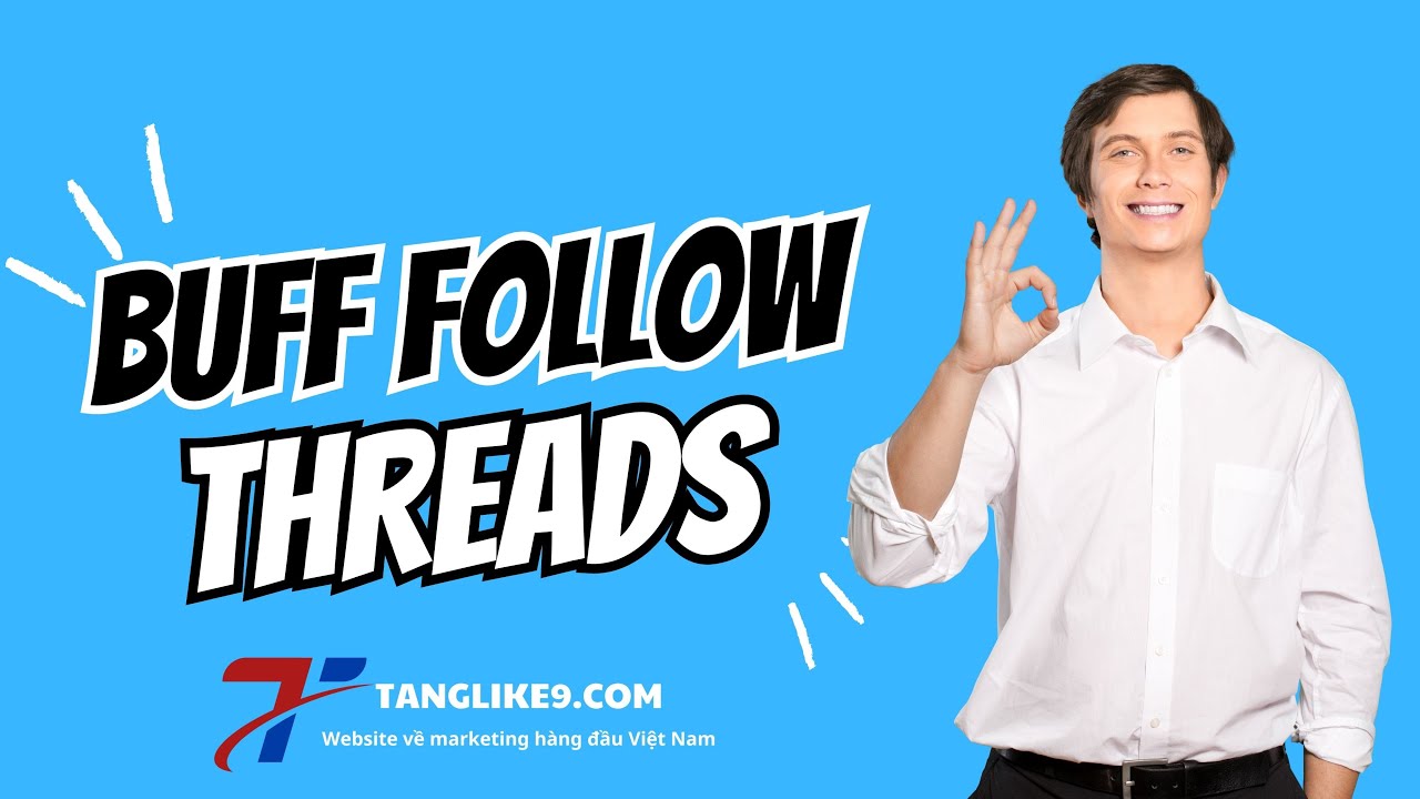 Tăng Follow Threads - YouTube