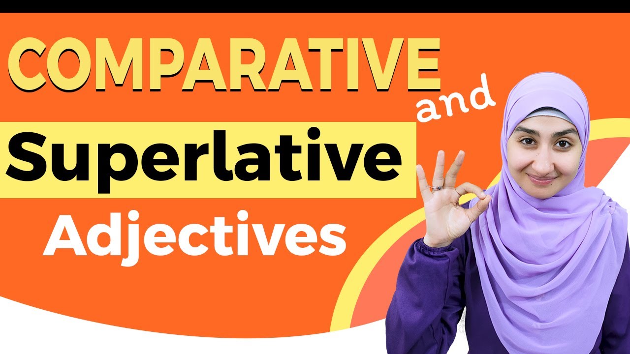 صفات المقارنة والتفضيل في اللغة الانجليزية - كورس القواعد #15 Comparative and Superlative adjectives