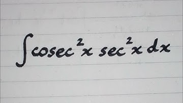 Integral of cosec^2 x sec^2 x || Integration of Trigonometric Functions