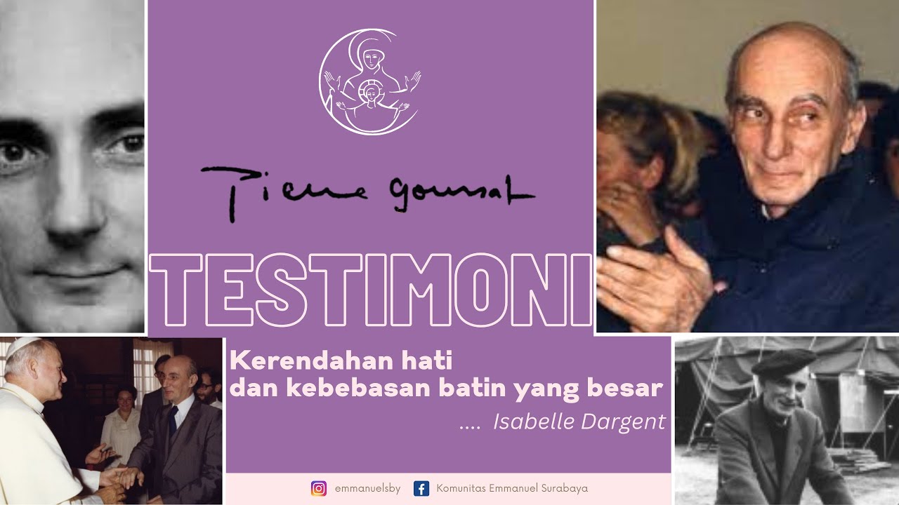 Pierre Goursat - Kerendahan Hati dan Kebebasan Batin yang Besar - Testimony Isabelle Dargent
