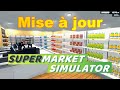 Supermarket simulator mise  jour et magasin jour 120