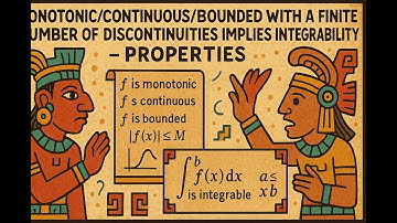 Calculus II Lecture 5:  Properties of the Definite Integral and Integrability