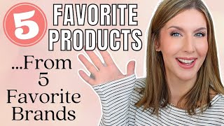 5 Favorite Products from 5 Favorite Brands