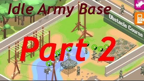 Unlocking the obstacle Course - Idle Army Base (Part 2)