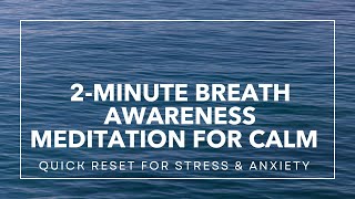 2-Minute Breath Awareness Meditation for Calm | Quick Reset for Stress & Anxiety