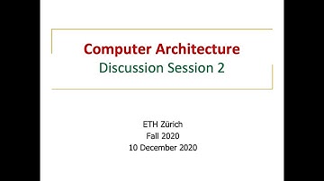 Computer Architecture - Discussion Session 2 (ETH Zürich, Fall 2020)