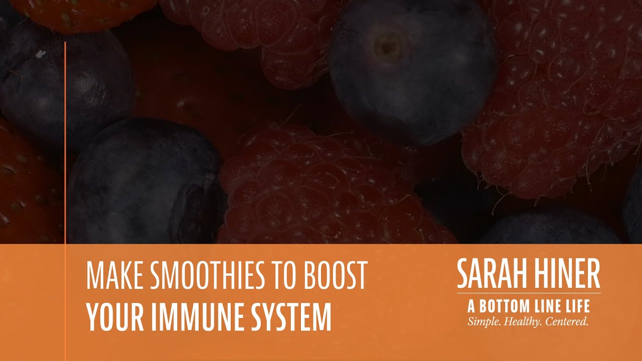 Make Smoothies to Boost Your Immune System - YouTube