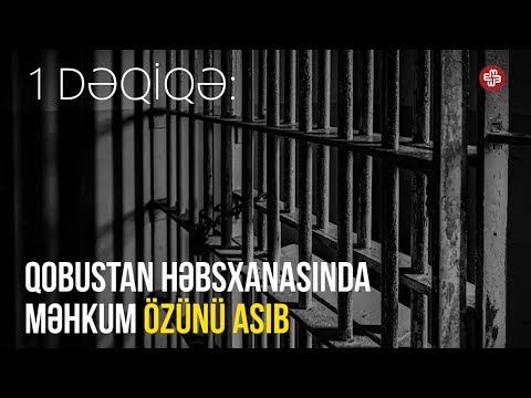 1DƏQİQƏ: Qobustan həbsxanasında məhkum özünü asıb