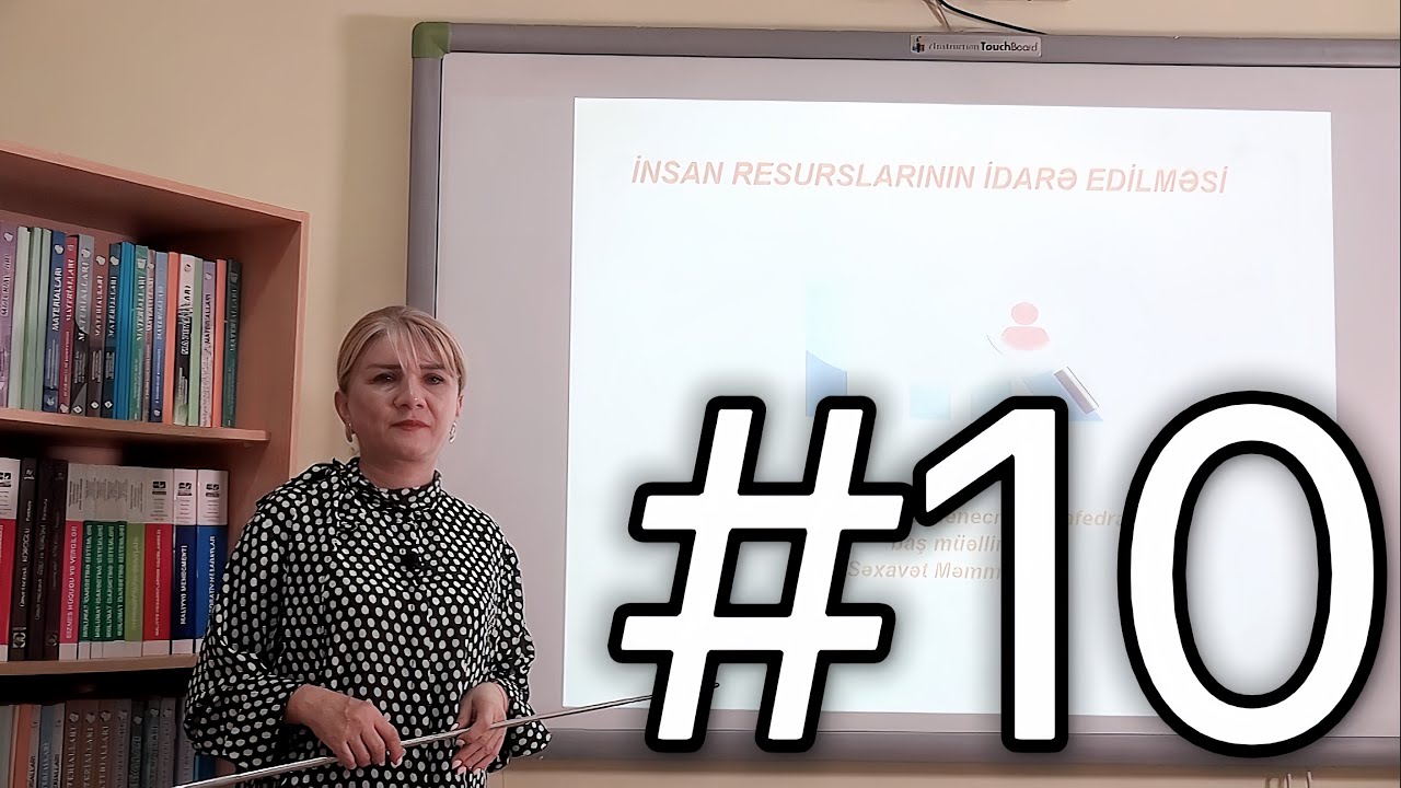 İnsan resurslarının idarə edilməsi Videodərs 10 ( Heyətin əmək fəaliyyətinin motivləşdirilməsi )