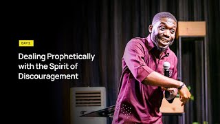 Dealing Prophetically with the Spirit of Discouragement - Day 3 | Pastor Shola Okodugha