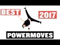 Best bboy powermoves compilation 2017  paaw