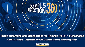 How to Annotate and Manage Images on IPLEX™ Videoscopes